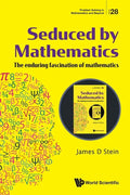 Seduced by Mathematics: The Enduring Fascination of Mathematics - Paperback