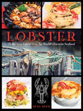 Lobster: 75 Recipes Celebrating the World's Favorite Seafood - Hardcover