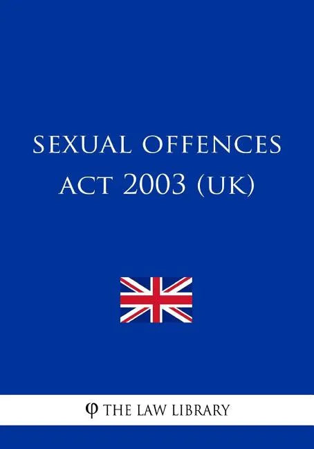 Sexual Offences Act 2003 (UK) - Paperback