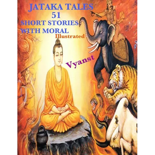 Jataka Tales - 51 short stories with Moral (Illustrated) - Paperback