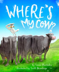 Where's My Cow? - Hardcover