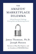 Amazon Marketplace Dilemma: A Brand Executive's Challenge Growing Sales and Maintaining Control - Paperback
