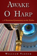 Awake O Harp: A Devotional Commentary on the Psalms - Paperback