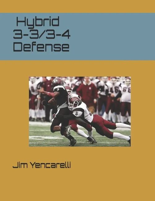 Hybrid 3-3/3-4 Defense - Paperback