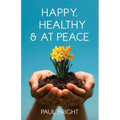 Happy, Healthy & at Peace - Paperback
