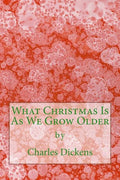 What Christmas Is As We Grow Older (Richard Foster Classics) - Paperback