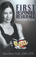 First Responder Resilience: Caring for Public Servants - Paperback
