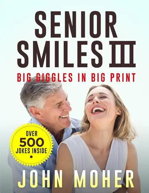 Senior Smiles III: Big Giggles in Big Print - Paperback