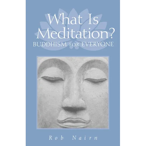 What Is Meditation?: Buddhism for Everyone - Paperback