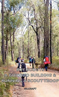 Boy Scouts - A Guide to Building & Running a Scout Troop - Paperback