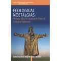Ecological Nostalgias: Memory, Affect and Creativity in Times of Ecological Upheavals - Paperback