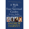 Walk with Four Spiritual Guides: Krishna, Buddha, Jesus and Ramakrishna - Paperback
