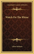 Watch On The Rhine - Hardcover