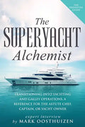 The Superyacht Alchemist: Transitioning into Yachting and Galley Operations - Paperback