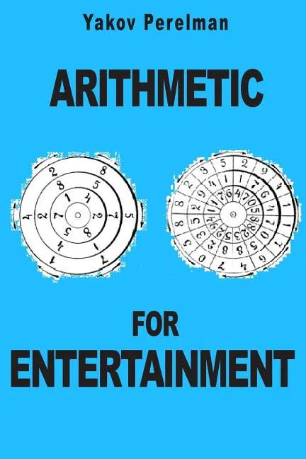 Arithmetic for Entertainment - Paperback