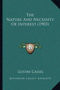 The Nature And Necessity Of Interest (1903) - Paperback