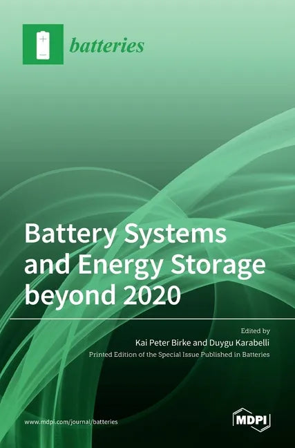 Battery Systems and Energy Storage beyond 2020 - Hardcover