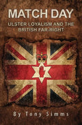 Match Day - Ulster Loyalism And The British Far-Right - Paperback