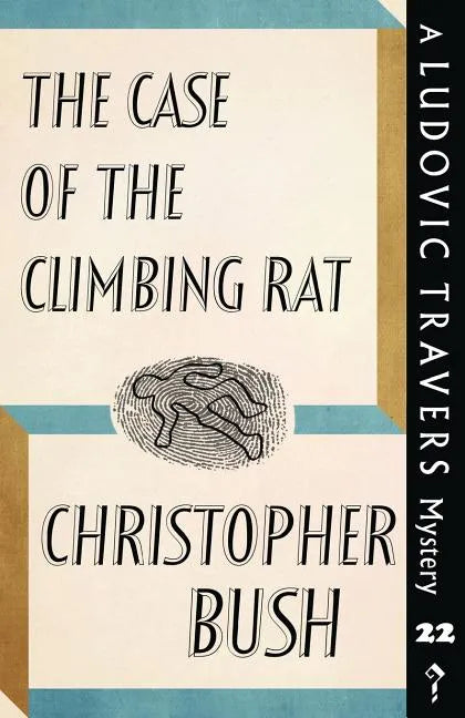 The Case of the Climbing Rat: A Ludovic Travers Mystery - Paperback