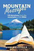 Mountain Messages: 100 Devotions from the Mountains of the Bible - Paperback