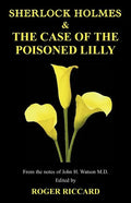 Sherlock Holmes and the Case of the Poisoned Lilly - Paperback