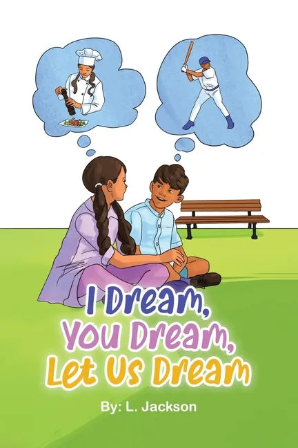 I Dream, You Dream, Let Us Dream! - Paperback