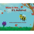 Woe is Me...It's Autumn! - Hardcover