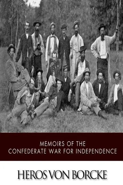 Memoirs of the Confederate War for Independence - Paperback