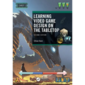 Learning Video Game Design on the Tabletop - Paperback