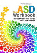 The ASD Workbook: Understanding Your Autism Spectrum Disorder - Paperback