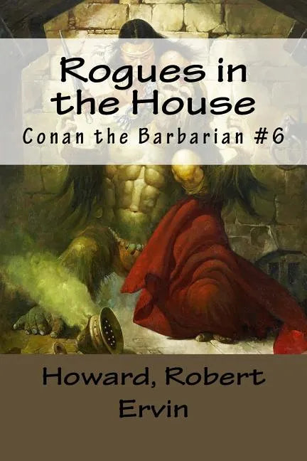 Rogues in the House: Conan the Barbarian #6 - Paperback