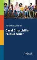 A Study Guide for Caryl Churchill's "Cloud Nine" - Paperback