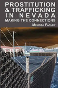 Prostitution and Trafficking in Nevada: Making the Connections - Paperback