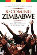 Becoming Zimbabwe. A History from the Pre-colonial Period to 2008 - Paperback