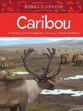 Animals Illustrated: Caribou - Hardcover