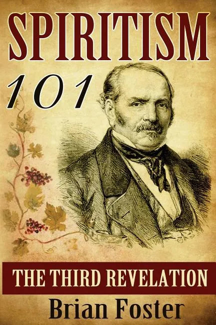 Spiritism 101: The Third Revelation - Paperback