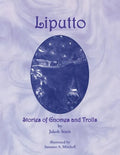 Liputto: Stories of Gnomes and Trolls - Paperback