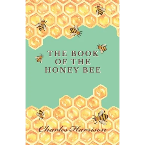 The Book of the Honey Bee - Paperback