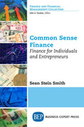 Common Sense Finance: Finance for Individuals and Entrepreneurs - Paperback
