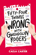 Fifty-Four Things Wrong with Gwendolyn Rogers - Hardcover