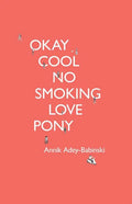 Okay Cool No Smoking Love Pony - Paperback