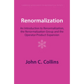Renormalization: An Introduction to Renormalization, the Renormalization Group and the Operator-Product Expansion - Paperback