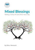 Mixed Blessings - Building a family with and without donor help - Paperback