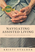 Navigating Assisted Living: The Transition into Senior Living - Paperback