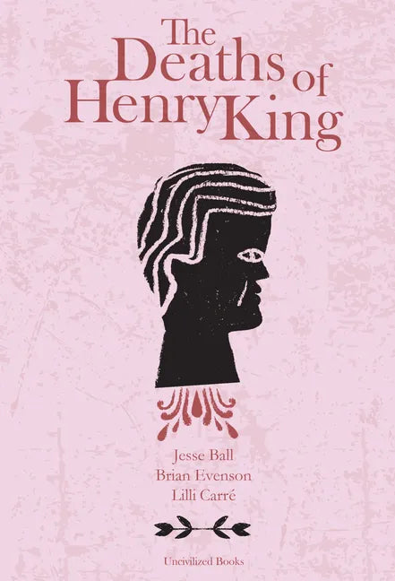 The Deaths of Henry King - Hardcover
