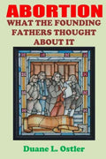 Abortion: What the Founding Fathers Thought About It - Paperback