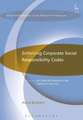 Enforcing Corporate Social Responsibility Codes: On Global Self-Regulation and National Private Law - Paperback