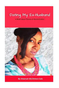 Dating My Ex-Husband: A Book about Divorce and Reconciliation - Paperback