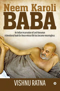 Neem Karoli Baba: An Indian Incarnation of Lord Hanuman- A devotional book for those whose life has become meaningless - Paperback