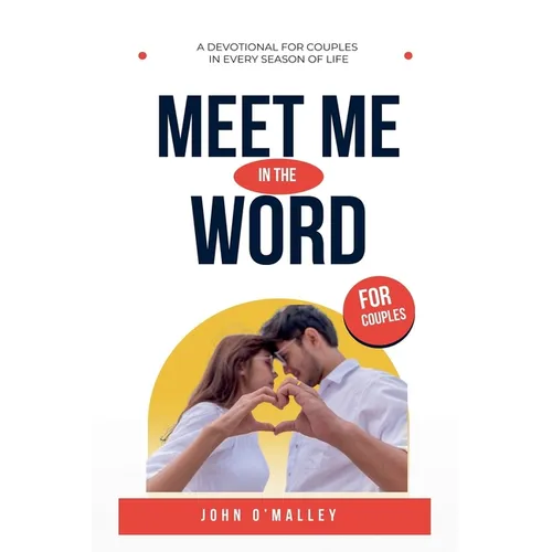 Meet Me in the Word: A Couples Devotional - Paperback